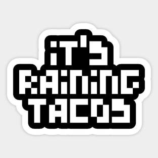 its raining tacos funny gamer song Sticker